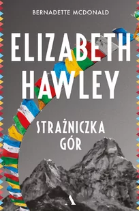 ELIZABETH HAWLEY STRAŻNICZKA GÓR LETNIA WYPRZEDAŻ DO 80% - Felietony i reportaże - miniaturka - grafika 2