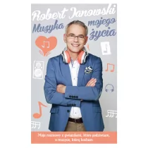 Muzyka mojego życia Robert Janowski - Biografie i autobiografie - miniaturka - grafika 3