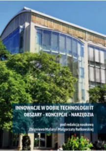 Innowacje w dobie technologii IT Obszary Koncepcje Narzędzia - Ekonomia - miniaturka - grafika 1