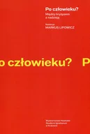 Filozofia i socjologia - WAM Po człowieku$375 Między kryzysem a nadzieją Markus Filipowicz (red.) - miniaturka - grafika 1