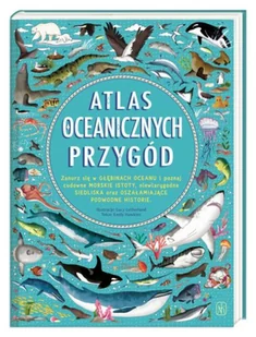 Nasza Księgarnia Atlas oceanicznych przygód - Nauki przyrodnicze - miniaturka - grafika 2