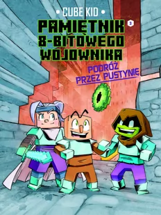Podróż przez pustynię. Minecraft. Pamiętnik 8-bitoego wojownika. Tom 3 - Komiksy dla dzieci - miniaturka - grafika 1
