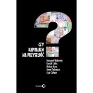 Podręczniki dla szkół wyższych - Czy kapitalizm ma przyszłość$423 - Immanuel Wallerstein, Collins Randall, Michael Mann, Derluguian Georgi, Craig Calhoun - miniaturka - grafika 1