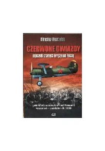 Mirosław Wawrzyński Czerwone gwiazdy. Sojusznik czarnych krzyży nad Polską + CD - Historia Polski - miniaturka - grafika 2