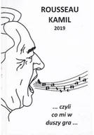 Poezja - Rousseau Kamil 2019 Czyli co mi w duszy gra - miniaturka - grafika 1