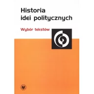 Podręczniki dla szkół wyższych - Wydawnictwa Uniwersytetu Warszawskiego Historia idei politycznych. Wybór tekstów - Wydawnictwa Uniwersytetu Warszawskiego - miniaturka - grafika 1