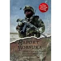 Raport Borsuka. ISAF  nie dla idiotów. Dziennik wojenny z Afganistanu - Pamiętniki, dzienniki, listy - miniaturka - grafika 1