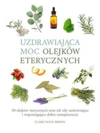 Rozwój osobisty - Uzdrawiająca moc olejków eterycznych - miniaturka - grafika 1