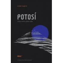 Filtry Potosí. Góra, która zjada ludzi - Nauki przyrodnicze Filtry Potosí. Góra, która zjada ludzi - Nauki przyrodnicze - miniaturka - grafika 1