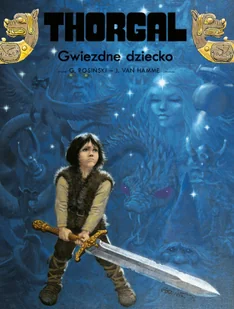 Thorgal. Gwiezdne dziecko. Tom 7 - Komiksy dla młodzieży - miniaturka - grafika 1