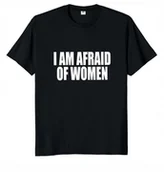 Koszulki i topy damskie - KOSZULKA Z NADRUKIEM ŚMIESZNA T-SHIRT I AM AFRAID OF WOMEN BOJE SIE KOBIET - miniaturka - grafika 1