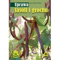 Uprawa fasoli i grochu - Polese Jean-Marie - Dom i ogród - miniaturka - grafika 1