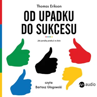 Od upadku do sukcesu audiobook) Erikson Thomas - Audiobooki - poradniki - miniaturka - grafika 1