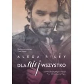 Romanse - Dla niej wszystko - Alexa Riley - miniaturka - grafika 1