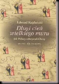 Podręczniki dla szkół wyższych - Długi Cień Wielkiego Muru - miniaturka - grafika 1