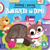 Kolorowanki, wyklejanki - Zwierzęta w domu. Książeczka sensoryczna. Dotknij i poczuj. Książeczka sensoryczna - Grażyna Wasilewicz - miniaturka - grafika 1