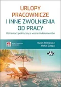 Prawo - Urlopy pracownicze i inne zwolnienia od pracy Komentarz praktyczny z wzorami dokumentów - miniaturka - grafika 1