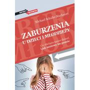 Psychologia - Zaburzenia U Dzieci I Młodzieży Co Obciąża Nasze Dzieci I Jak Możemy Im Pomóc Michael Schulte-Markwort - miniaturka - grafika 1