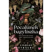 Literatura erotyczna - Pocałunek bazyliszka. Split or Swallow. Tom 1 - Lindsay Straube - książka - miniaturka - grafika 1