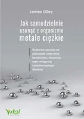 Poradniki hobbystyczne - Vital Jak samodzielnie usunąć z organizmu metale ciężkie - miniaturka - grafika 1