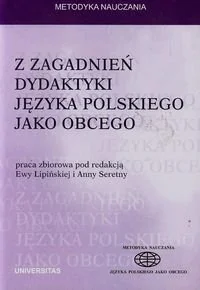 Z zagadnień dydaktyki języka polskiego jako obcego - UNIVERSITAS - Pedagogika i dydaktyka - miniaturka - grafika 1