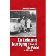 Historia Polski - Za żelazną kurtyną. Podróż do Polski w 1967 roku - Carmen Laforet - miniaturka - grafika 1