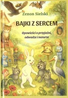 Książki edukacyjne - Bajki z sercem - Zenon Sielski - książka - miniaturka - grafika 1