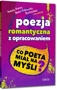 Greg Poezja romantyczna z opracowaniem - Wojciech Rzehak - Poezja - miniaturka - grafika 5