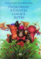 Książki edukacyjne - Zbzikowane Wierszyki Łamiące Języki - miniaturka - grafika 1