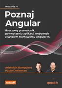 Webmasterstwo - Poznaj Angular. Rzeczowy przewodnik po tworzeniu aplikacji webowych z użyciem frameworku Angular 15. - miniaturka - grafika 1