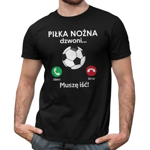 Piłka nożna dzwoni, muszę iść - męska koszulka na prezent - Koszulki męskie - miniaturka - grafika 1