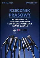 E-booki - nauka - Rzecznik prasowy. Kompetencje interpersonalne – wybrane zagadnienia i zagrożenia - miniaturka - grafika 1