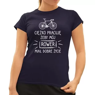 Ciężko pracuję, żeby mój rower miał dobre życie - damska koszulka na prezent Granatowa - Koszulki i topy damskie - miniaturka - grafika 1