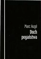 Powieści - Volumen Oficyna Wydawnicza Duch pogaństwa Auge Marc - miniaturka - grafika 1