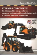 Powieści - Wydawnictwo i Handel Książkami KaBe s.c. Pytania i odpowiedzi dla kandydatów na operatorów koparek ładowarek i koparkoładowarek w pełnym zakresie uprawnień Sosiński Paweł - miniaturka - grafika 1