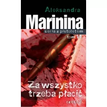 Edipresse Polska Za wszystko trzeba płacić Część 2 - Marynina Aleksandra - Kryminały - miniaturka - grafika 1