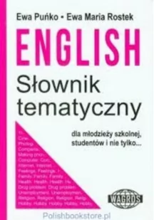 WAGROS Ewa Puńko i Ewa Maria Rostek English słownik tematyczny dla młodzieży szkolnej, studentów i nie tylko - Słowniki języków obcych - miniaturka - grafika 2