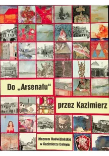 Do Arsenału przez Kazimierz - Książki o kulturze i sztuce - miniaturka - grafika 1