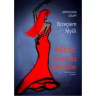 Poezja - Miłość i zjawiska podobne - miniaturka - grafika 1