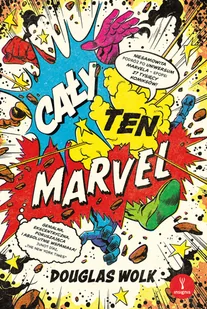 Cały ten Marvel - Felietony i reportaże - miniaturka - grafika 1