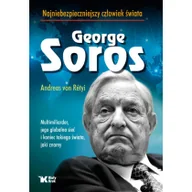 Felietony i reportaże - George Soros Najniebezpieczniejszy człowiek.w.2 Andreas Von Retyi - miniaturka - grafika 1