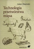 Powieści i opowiadania - Olszewski Adam Technologia przetwórstwa mięsa - miniaturka - grafika 1
