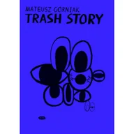 Powieści i opowiadania - Korporacja HA!ART Trash Story - Mateusz Górniak - miniaturka - grafika 1