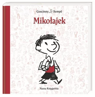 Nasza Księgarnia Mikołajek - René Goscinny, Jean Jacques Sempe - Baśnie, bajki, legendy - miniaturka - grafika 1