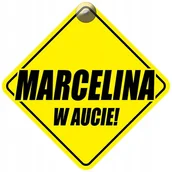 Akcesoria do fotelików - MARCELINA W AUCIE - PLAKIETKA - TABLICZKA - PRZYSSAWKA DO SAMOCHODU - miniaturka - grafika 1