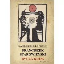 Prószyński Franciszek Starowieyski Bycza krew - Izabela Górnicka-Zdziech - Biografie i autobiografie - miniaturka - grafika 1