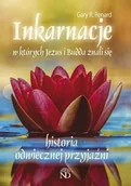 Religia i religioznawstwo - Inkarnacje w których Jezus i Budda znali się Historia odwiecznej przyjaźni Renard Gary R - miniaturka - grafika 1