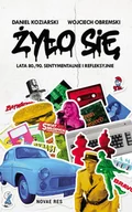 E-booki - literatura faktu - Żyło się. Lata 80./90. sentymentalnie i refleksyjnie - miniaturka - grafika 1