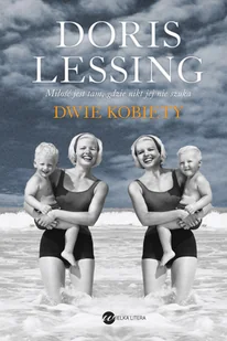 Dwie kobiety - Lessing Doris - książka - Powieści i opowiadania - miniaturka - grafika 1