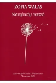 Niewybuchy marzeń - Zofia Walas - Poezja - miniaturka - grafika 1